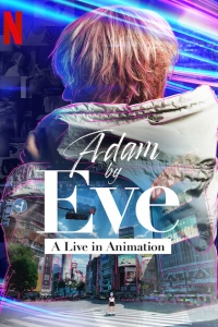 Adam By Eve: A Live In Animation (2022)