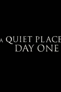 Um Lugar Silencioso: Dia Um (2024)